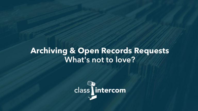 Archiving and Open Records Requests. What's not to love? Class Intercom logo