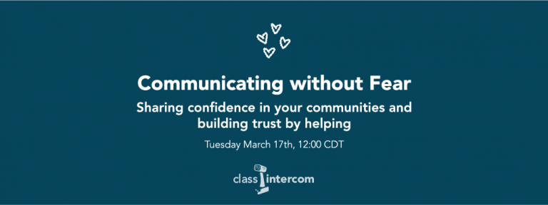 Communicating Without Fear Tuesday, March 17 at 12:00 CDT Class Intercom logo