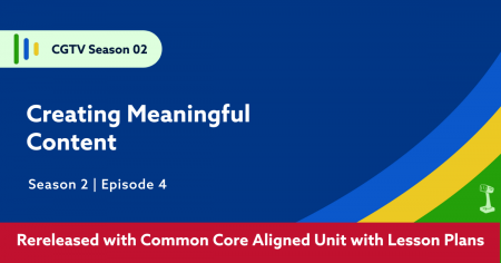 Blue background with green yellow and blue swoosh in bottom right corner. Title in white text "Creating Meaningful Content" Bottom banner in red with text "Rereleased with Common Core Aligned Unite with Lesson Plans"