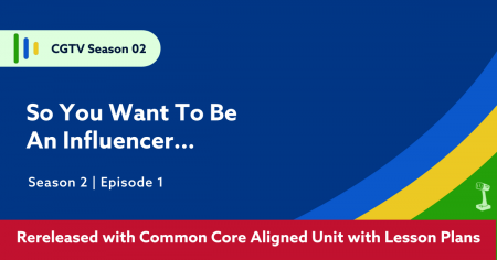 Blue background with green yellow and blue swoosh in bottom right corner. Title in white text "So You Want To Be An Influencer..." Bottom banner in red with text "Rereleased with Common Core Aligned Unite with Lesson Plans"