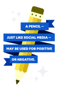 Pencil with ribbon around it saying, "A pencil--just like social media--may be used for positive or negative."