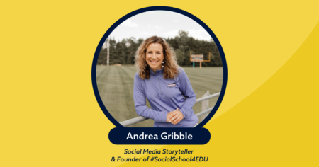 Andrea Gribble Founder of #SocialSchool4EDU